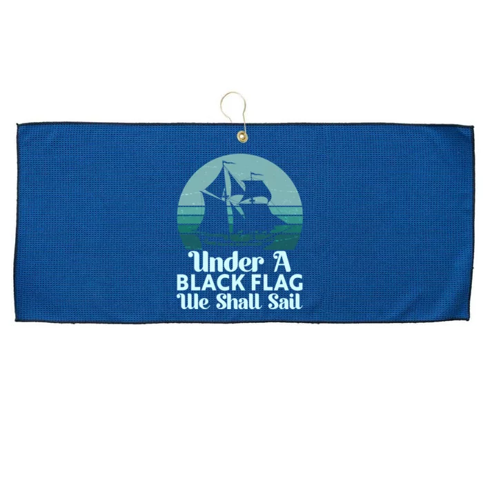 Under A Black Flag We Shall Sail Vintage Pirate Ship Motto Large Microfiber Waffle Golf Towel