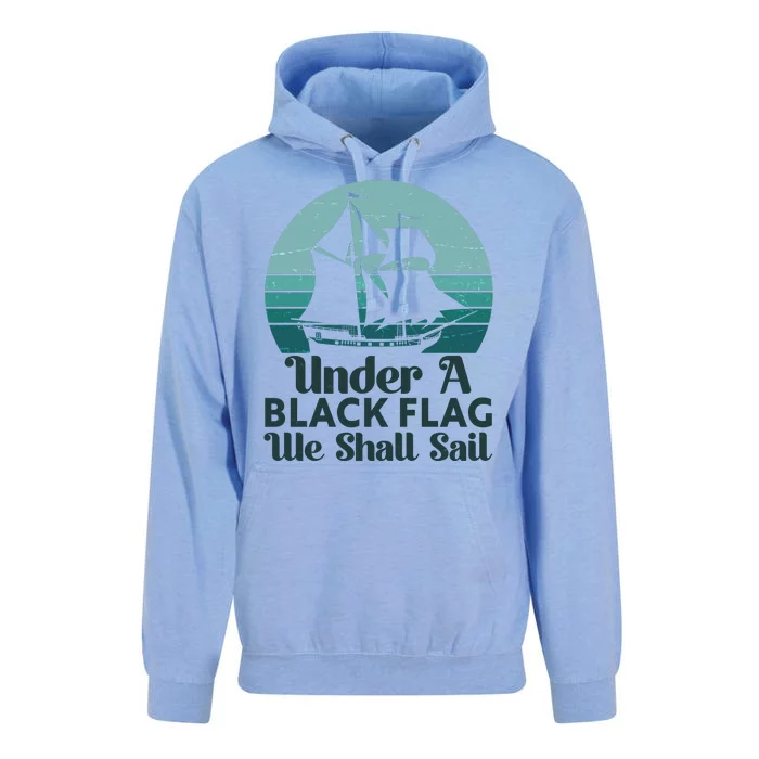 Under A Black Flag We Shall Sail Vintage Pirate Ship Motto Unisex Surf Hoodie