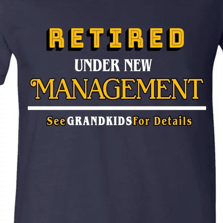 Under New Management Grandkids Retirement V-Neck T-Shirt