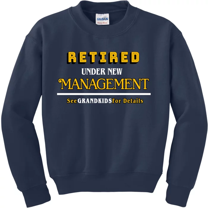 Under New Management Grandkids Retirement Kids Sweatshirt