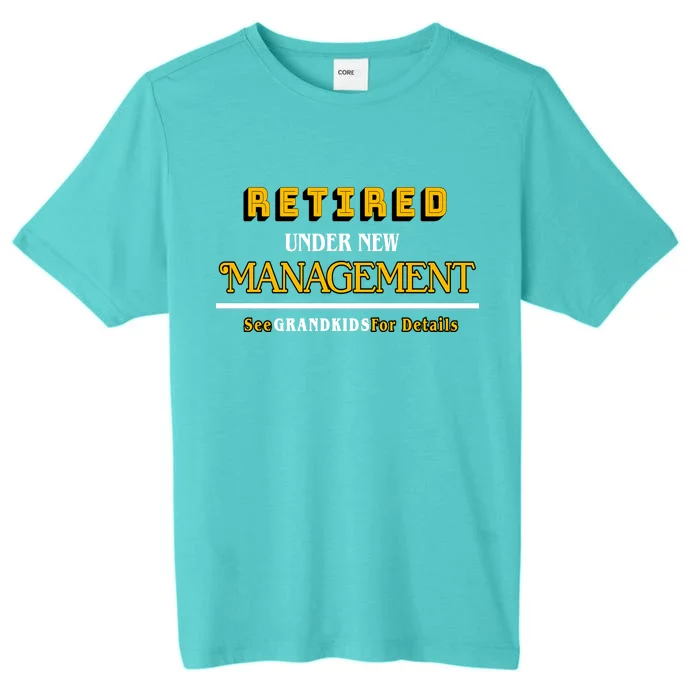 Under New Management Grandkids Retirement ChromaSoft Performance T-Shirt