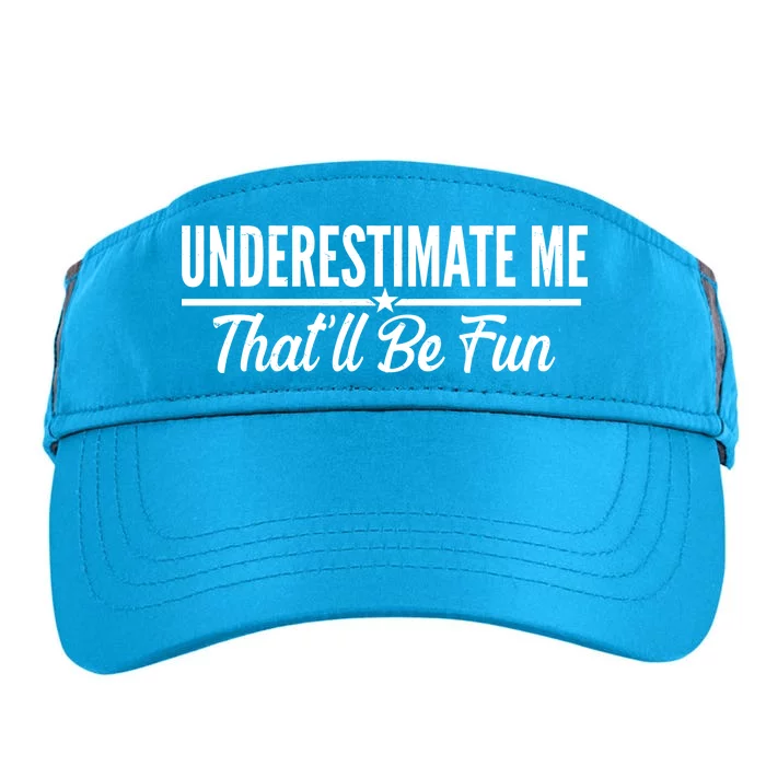 Underestimate Me That'll Be Fun Adult Drive Performance Visor