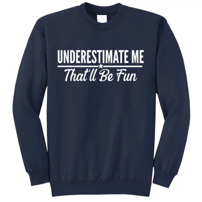 Underestimate discount me sweatshirt