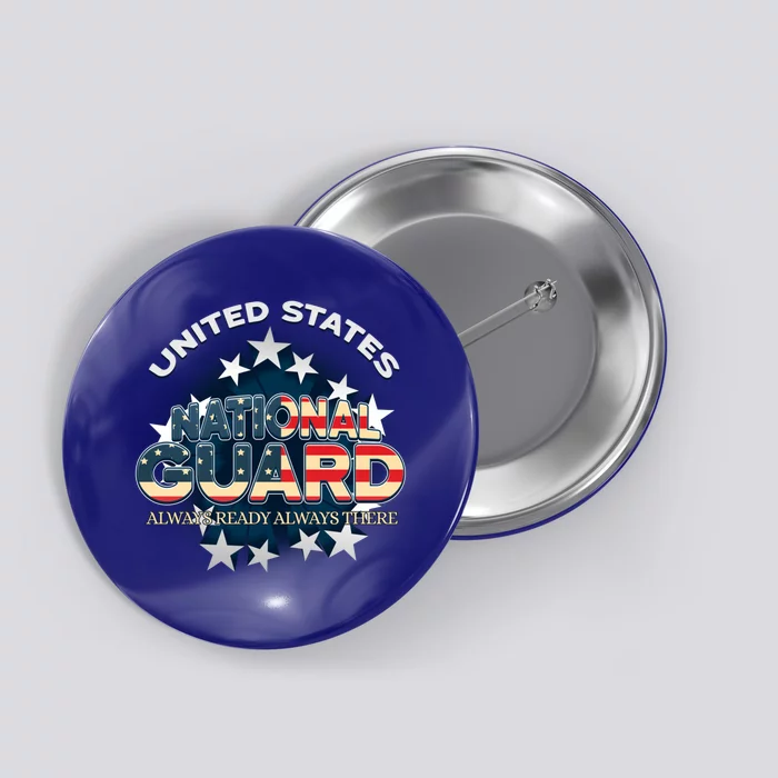 Us National Guard Always Ready Always There Army Gift Button