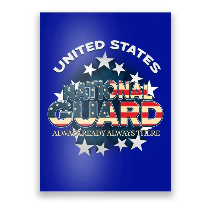 Us National Guard Always Ready Always There Army Gift Poster