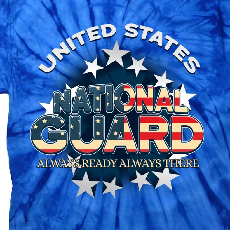 Us National Guard Always Ready Always There Army Gift Tie-Dye T-Shirt