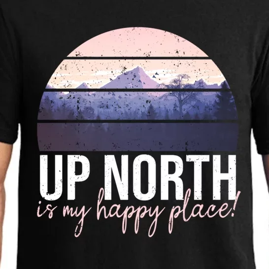 Up North Is My Happy Place Fun Summertime Statet T Cute Gift Pajama Set