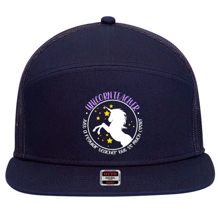 Unicorn Teacher Just A Regular Teacher But So Much Cooler 7 Panel Mesh Trucker Snapback Hat