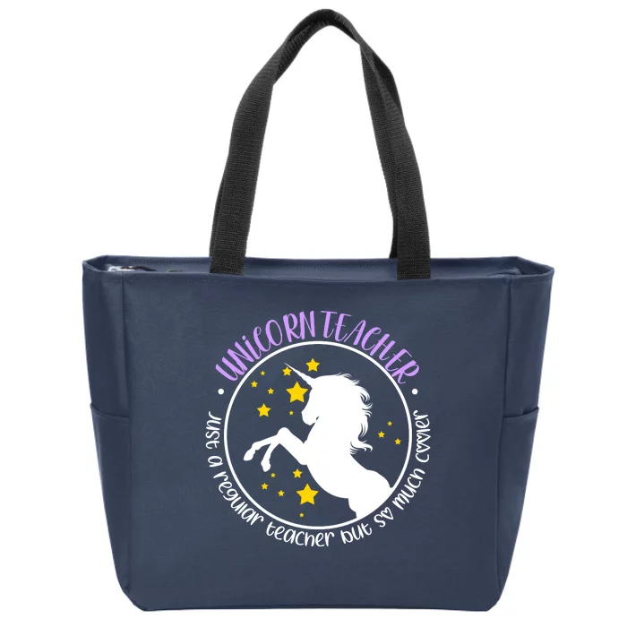 Unicorn Teacher Just A Regular Teacher But So Much Cooler Zip Tote Bag