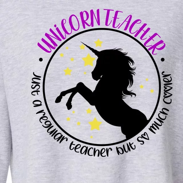 Unicorn Teacher Just A Regular Teacher But So Much Cooler Cropped Pullover Crew