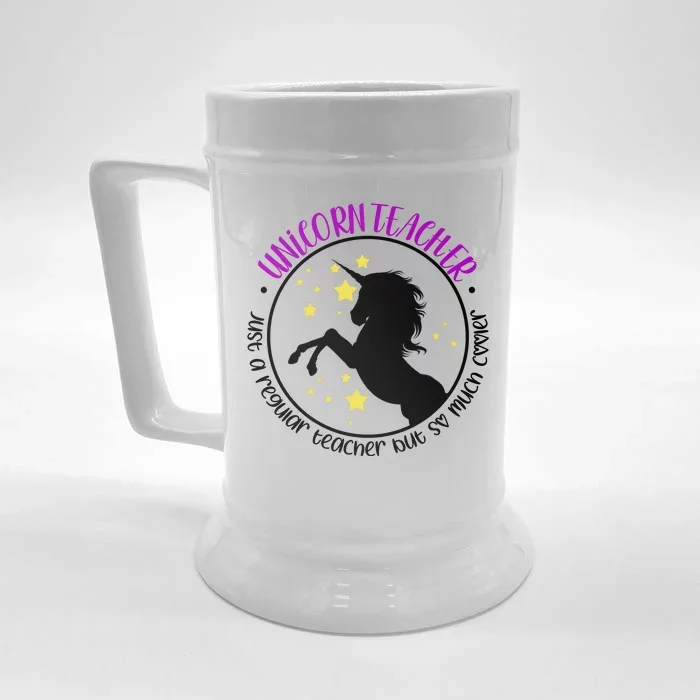 Unicorn Teacher Just A Regular Teacher But So Much Cooler Front & Back Beer Stein