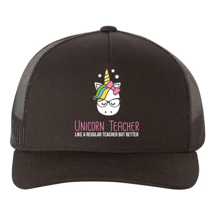 Unicorn Teacher Like A Regular Teacher But Better Yupoong Adult 5-Panel Trucker Hat