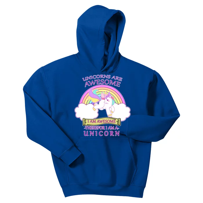 Unicorns Are Awesome Therefor I Am S Unicorn Kids Hoodie