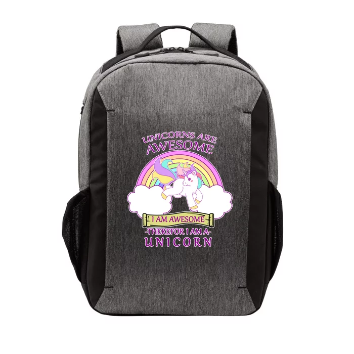 Unicorns Are Awesome Therefor I Am S Unicorn Vector Backpack