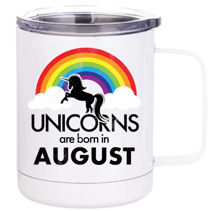 Unicorns Are Born In August Rainbow Retro Front & Back 12oz Stainless Steel Tumbler Cup