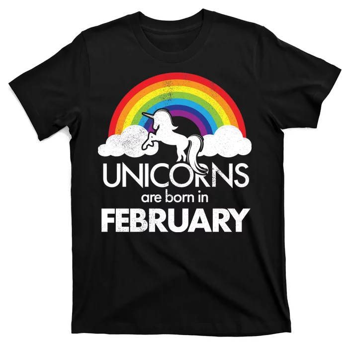 Unicorns Are Born in February T-Shirt