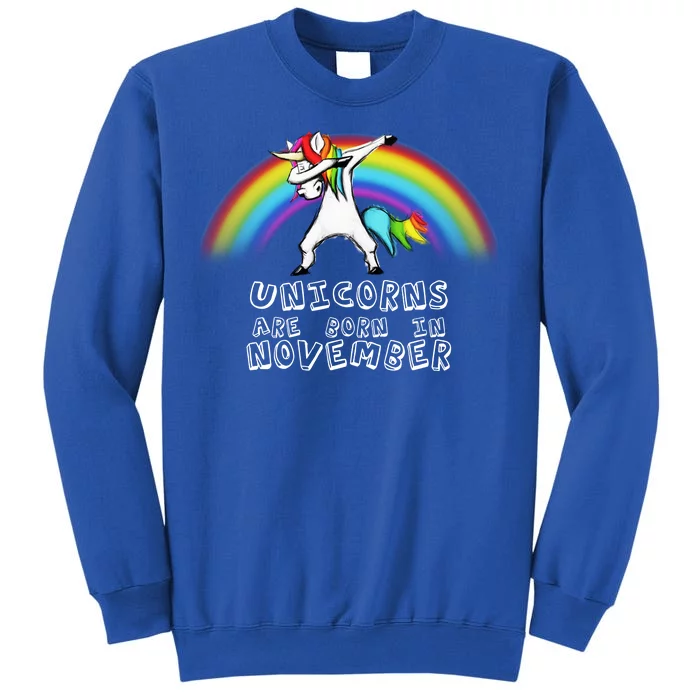 Unicorns Are Born In November Tall Sweatshirt