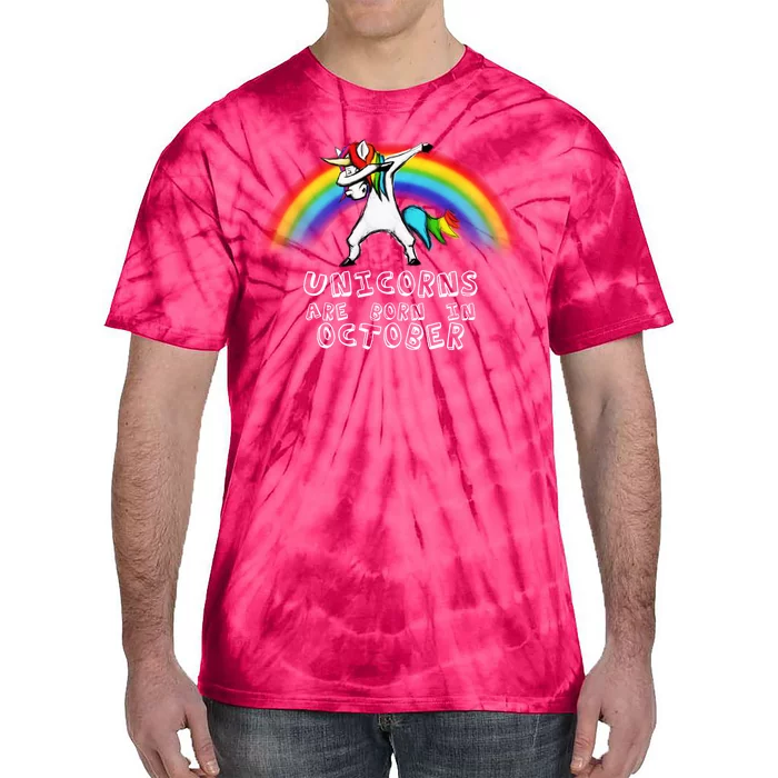 Unicorns Are Born In October Birthday Tie-Dye T-Shirt