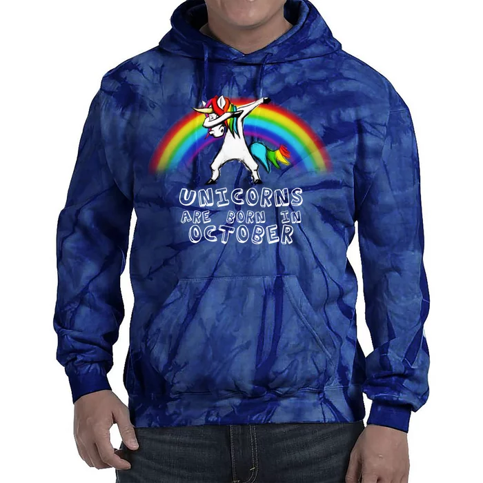 Unicorns Are Born In October Birthday Tie Dye Hoodie