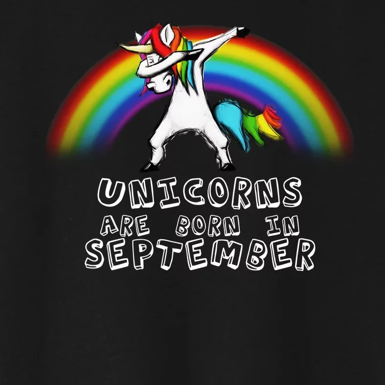 Unicorns Are Born In September Birthday Women's Crop Top Tee