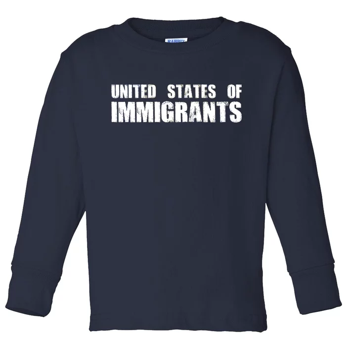 United States of Immigrants American Citizen Toddler Long Sleeve Shirt