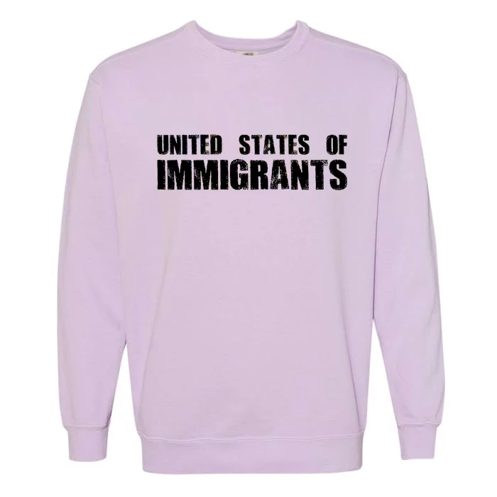 United States of Immigrants American Citizen Garment-Dyed Sweatshirt