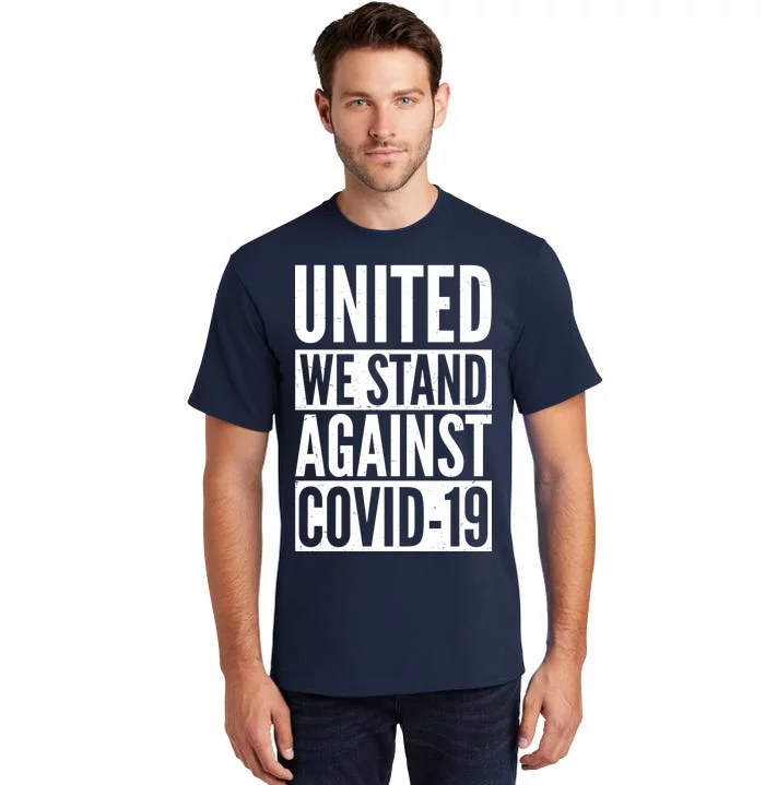 United We Stand Against Covid-19 Tall T-Shirt