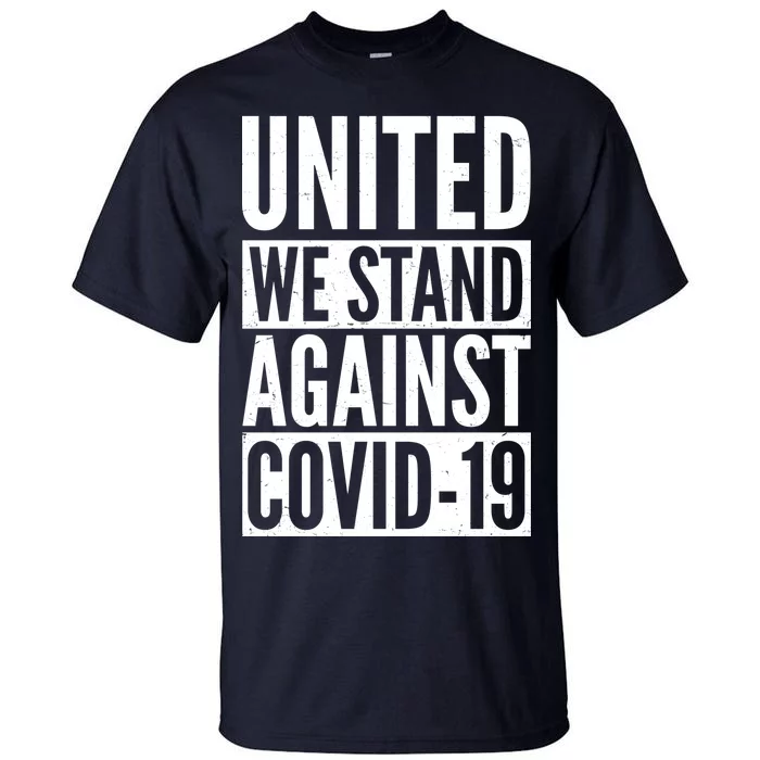 United We Stand Against Covid-19 Tall T-Shirt