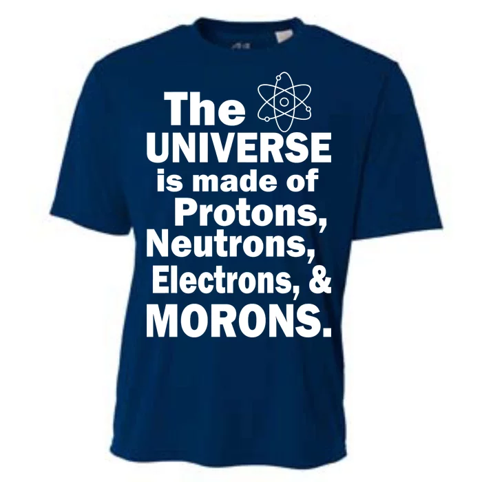 Universe Is Made Of Morons Cooling Performance Crew T-Shirt