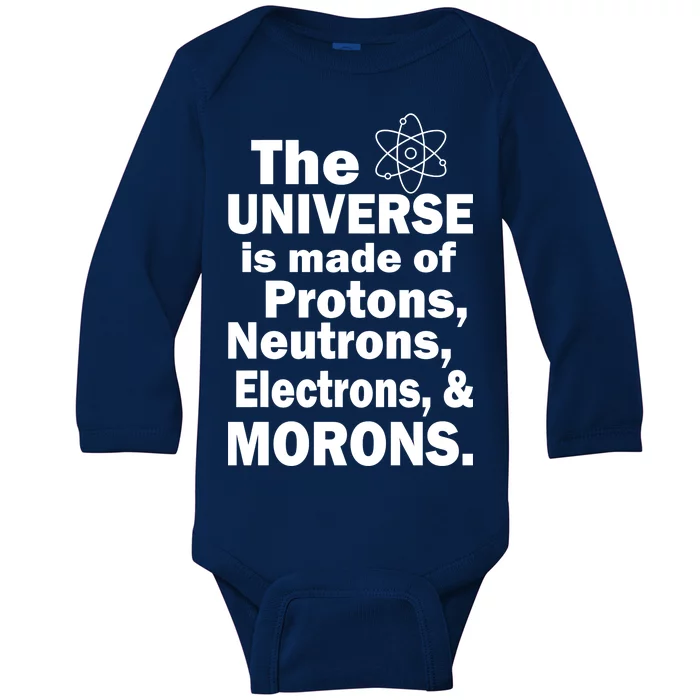 Universe Is Made Of Morons Baby Long Sleeve Bodysuit