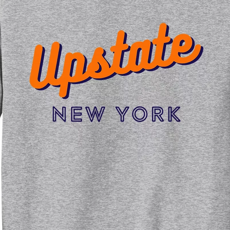 Upstate Ny Love I Love Upstate New York Ny State Hometown Tall Sweatshirt