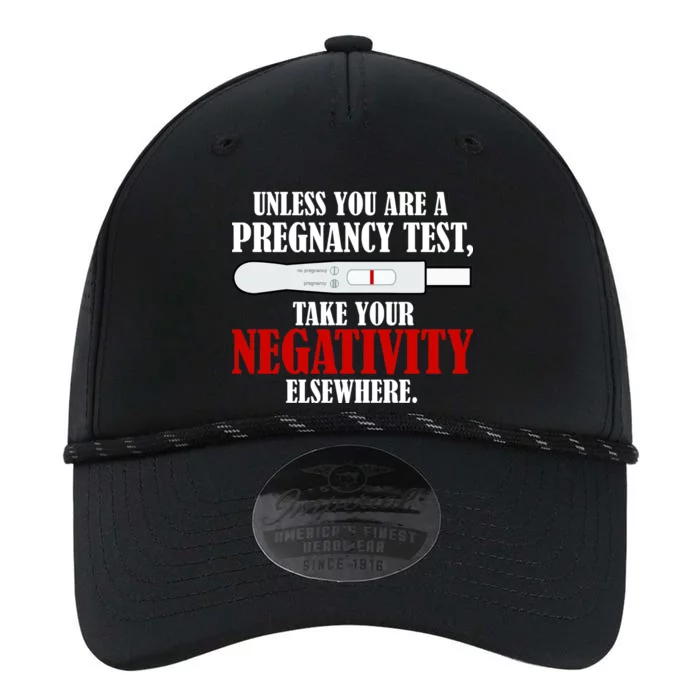 Unless You Are a Pregnancy Test Take Your Negativity Elsewhere Performance The Dyno Cap