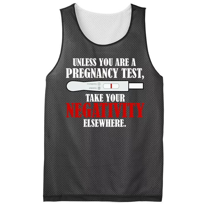 Unless You Are a Pregnancy Test Take Your Negativity Elsewhere Mesh Reversible Basketball Jersey Tank