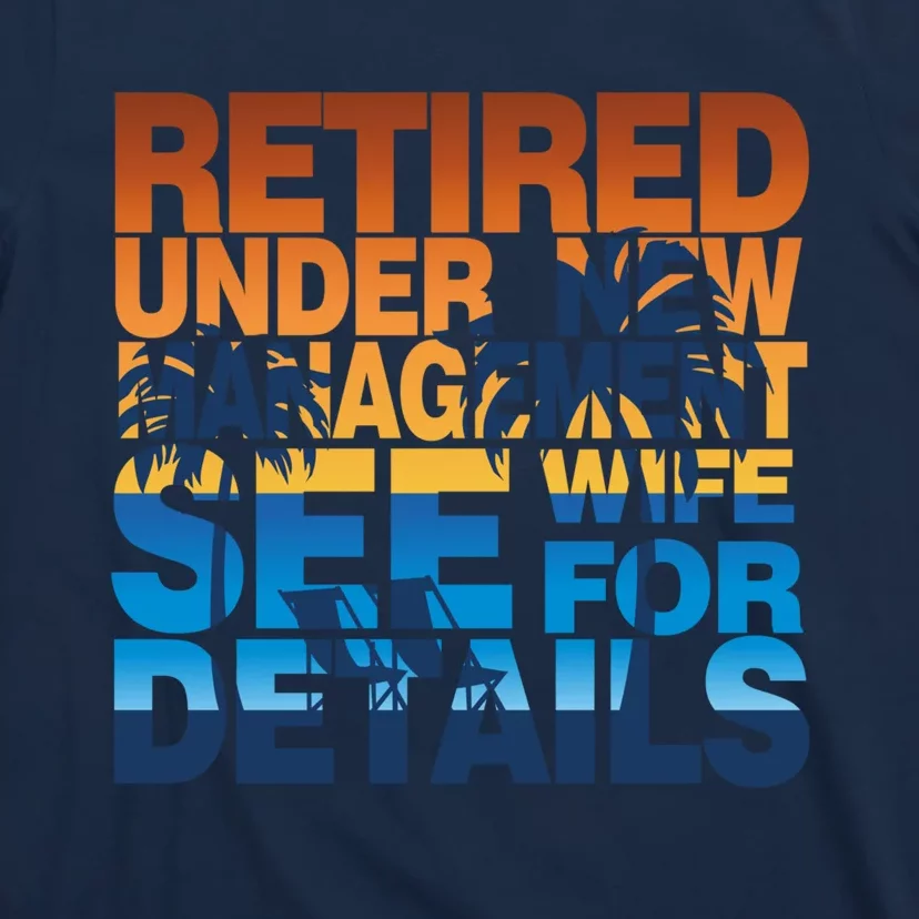 Under New Management - Retirement T-Shirt