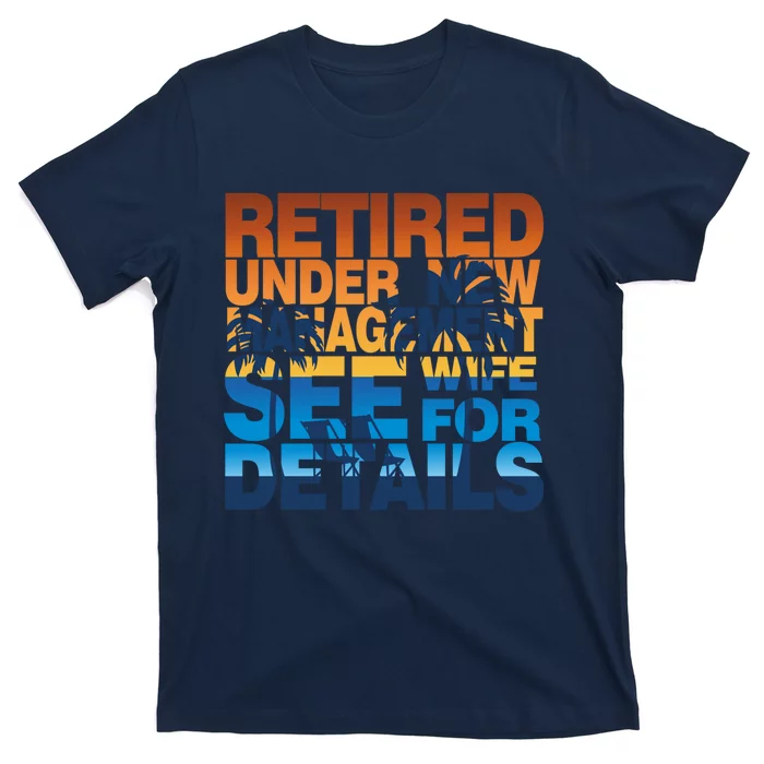 Under New Management - Retirement T-Shirt