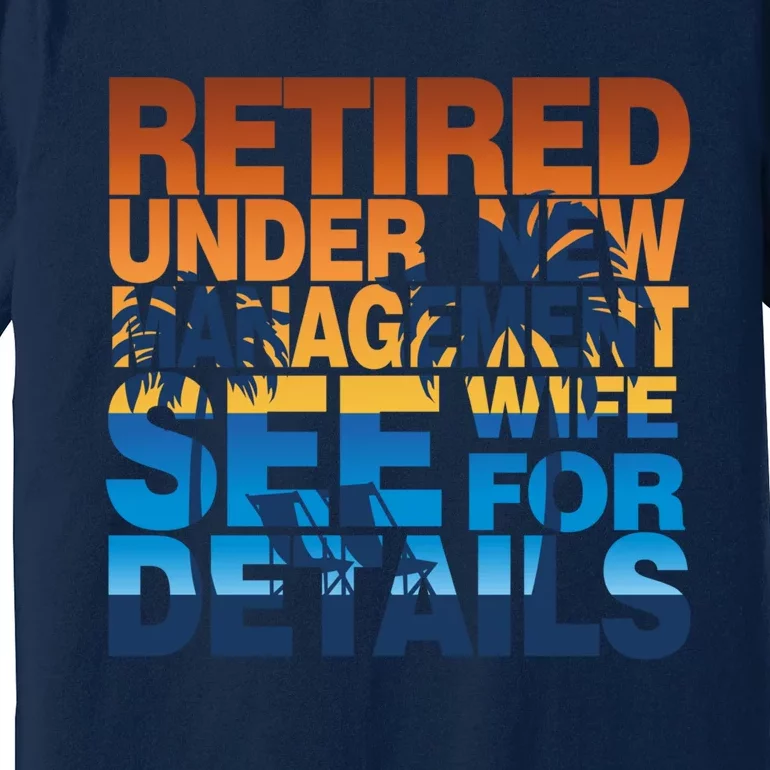 Under New Management - Retirement Premium T-Shirt