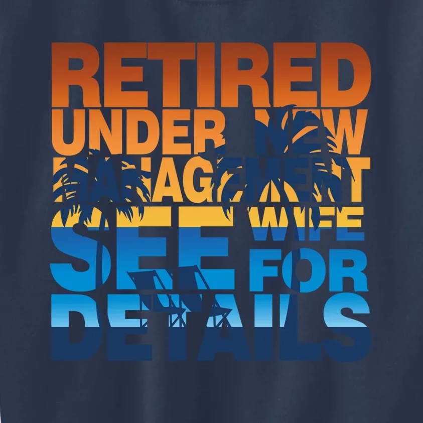 Under New Management - Retirement Kids Sweatshirt