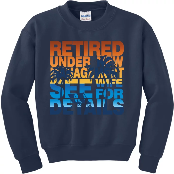 Under New Management - Retirement Kids Sweatshirt