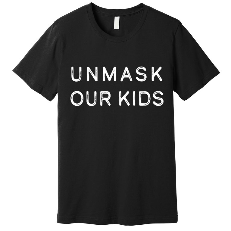Unmask Our Kids Premium T-Shirt