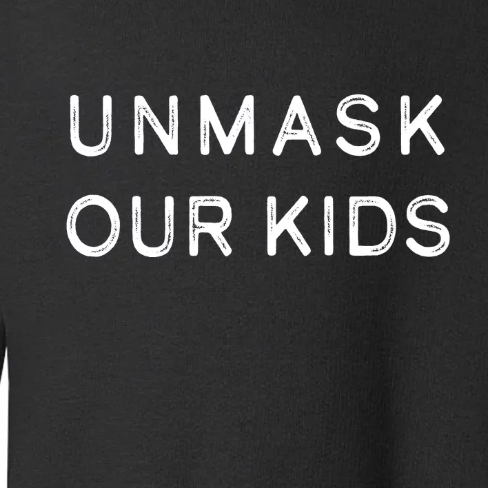 Unmask Our Kids Toddler Sweatshirt