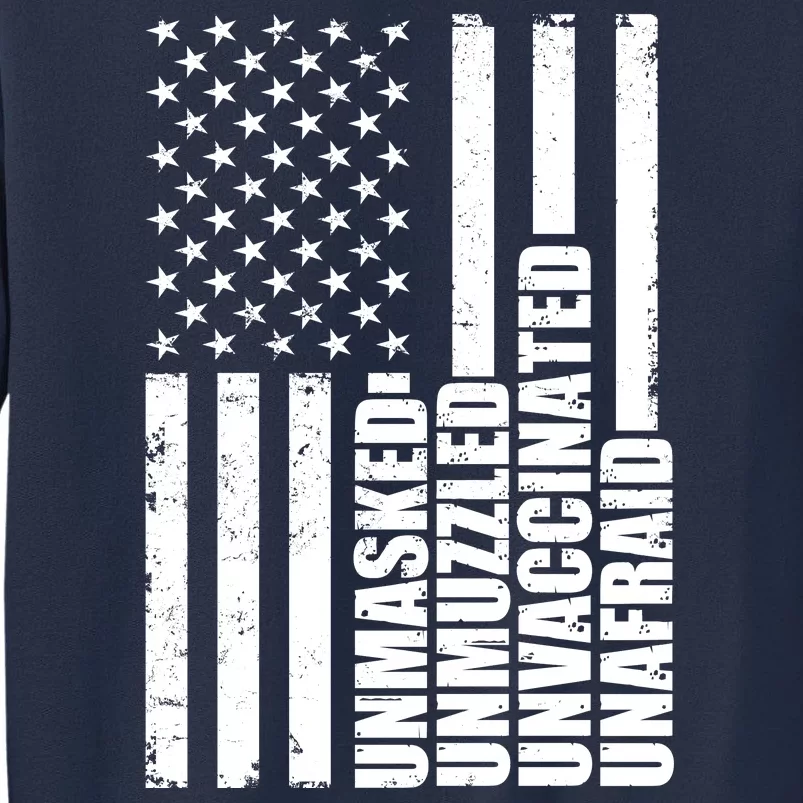 Unmasked Unmuzzled Unvaccinated Unafraid US Flag Sweatshirt