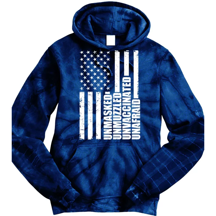 Unmasked Unmuzzled Unvaccinated Unafraid US Flag Tie Dye Hoodie