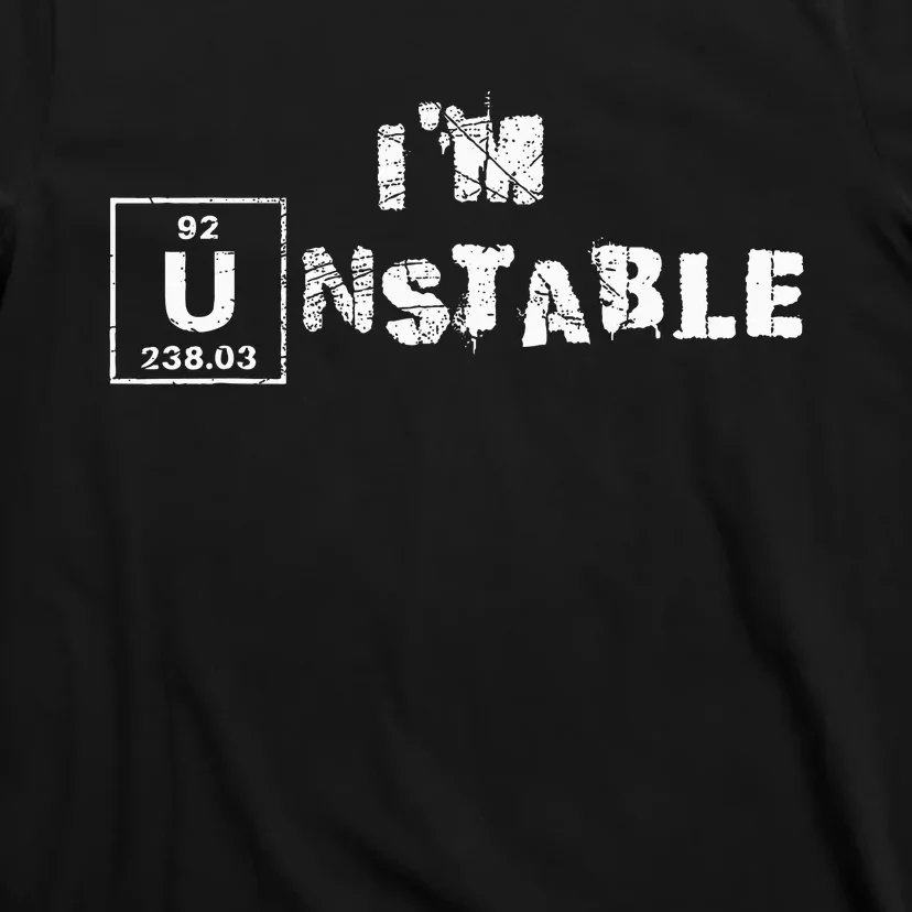 Unstable Nuclear Physics Chemistry Science T-Shirt