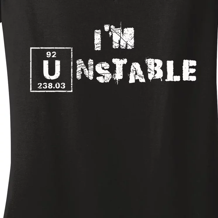 Unstable Nuclear Physics Chemistry Science Women's V-Neck T-Shirt