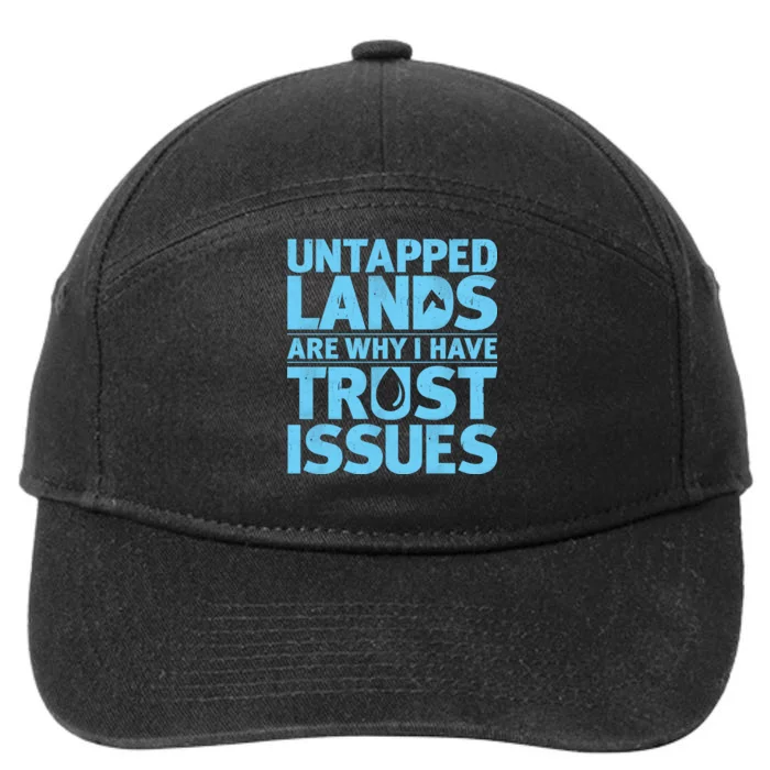 Untapped Lands Are Why I Have Trust Issues 7-Panel Snapback Hat