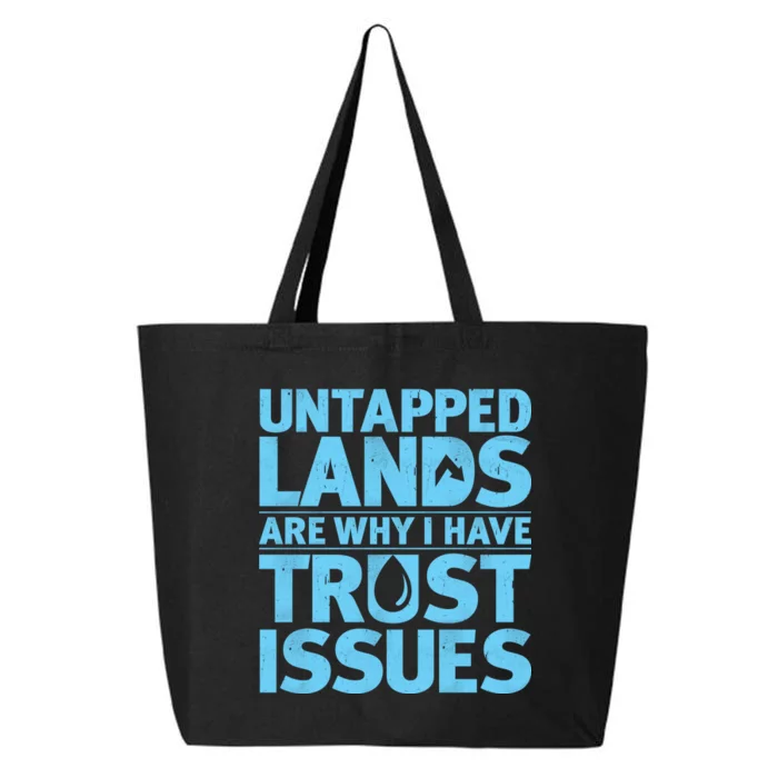 Untapped Lands Are Why I Have Trust Issues 25L Jumbo Tote