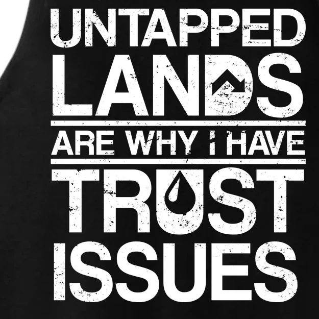 Untapped Lands Trust Issues Ladies Tri-Blend Wicking Tank