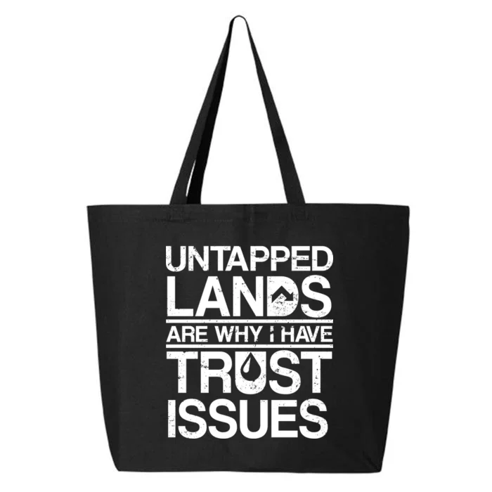 Untapped Lands Trust Issues 25L Jumbo Tote