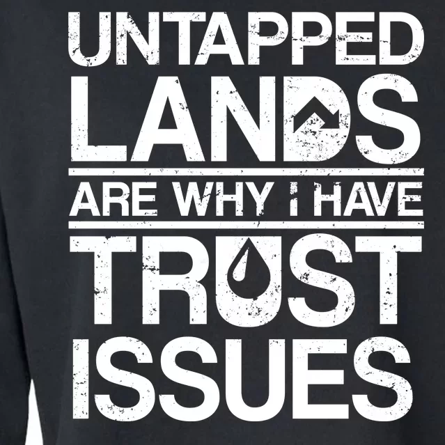 Untapped Lands Trust Issues Cropped Pullover Crew