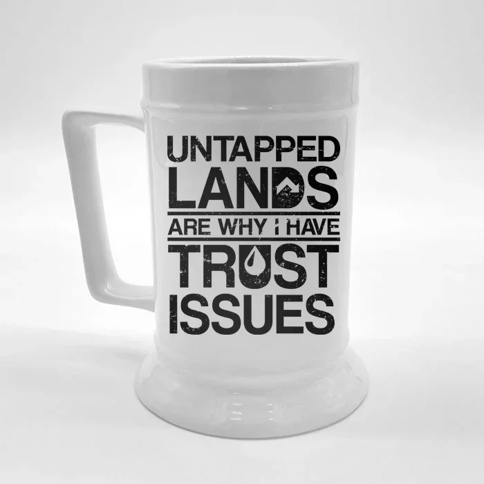 Untapped Lands Trust Issues Front & Back Beer Stein